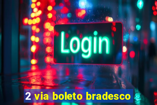 2 via boleto bradesco